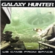 Galaxy Hunter - We Came From Space